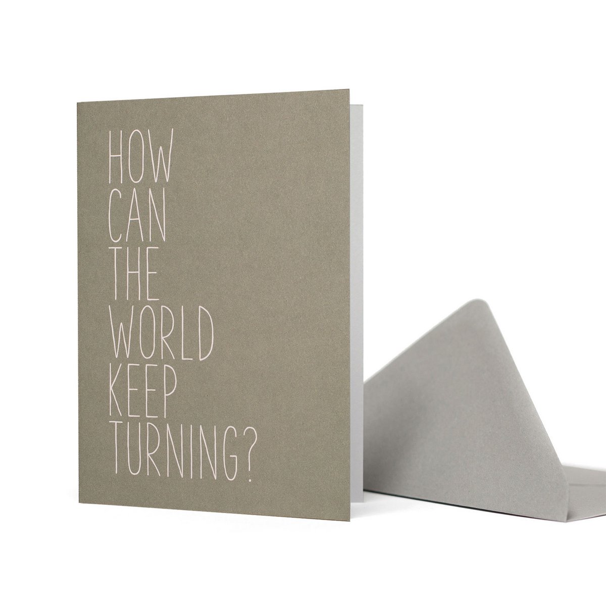 Schlichte Trauerkarte "How Can The World Keep Turning?", Kondolenzkarte aus 100% Recyclingpapier