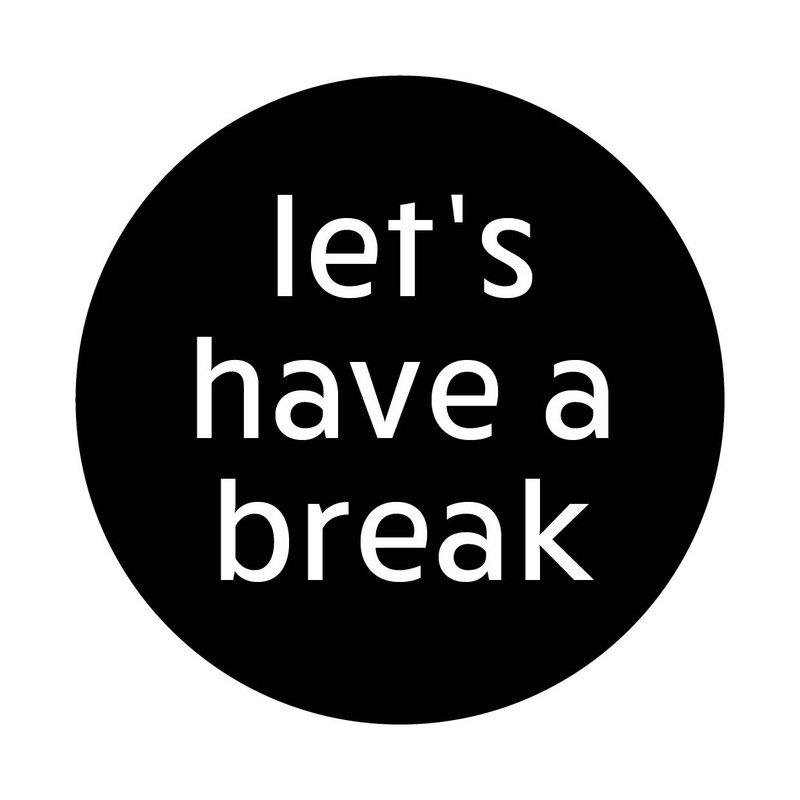 Sticker LET'S HAVE A BREAK