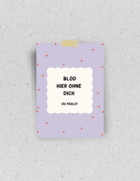 Lavender postcard with red polka dots, German text "Blöd hier ohne dich", friendship greeting card.