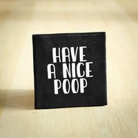 Tegeltje - Have A Nice Poop | Zwart | 10x10cm