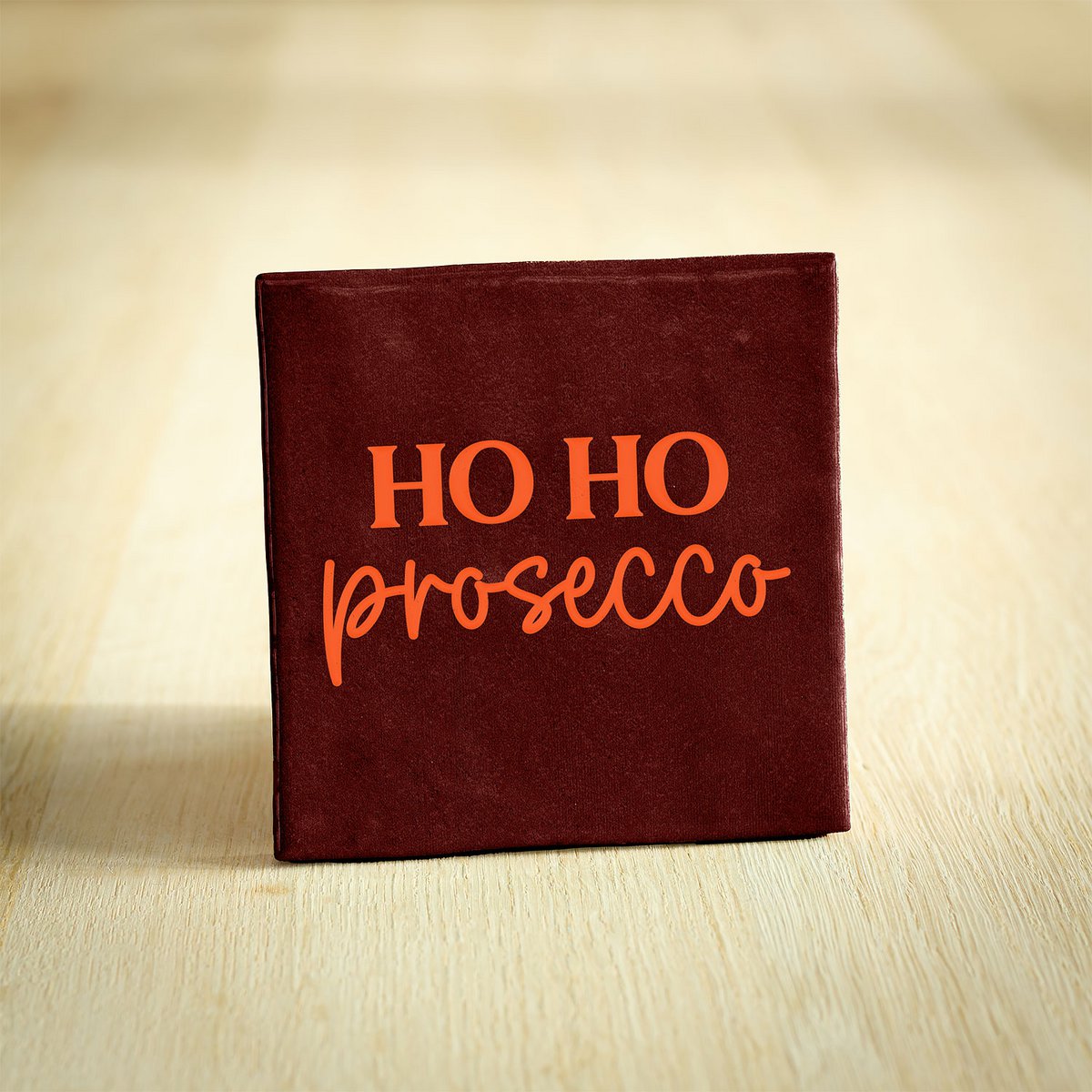Tegeltje - Ho Ho Prosecco | Bordeaux & Neon Oranje | 10x10cm