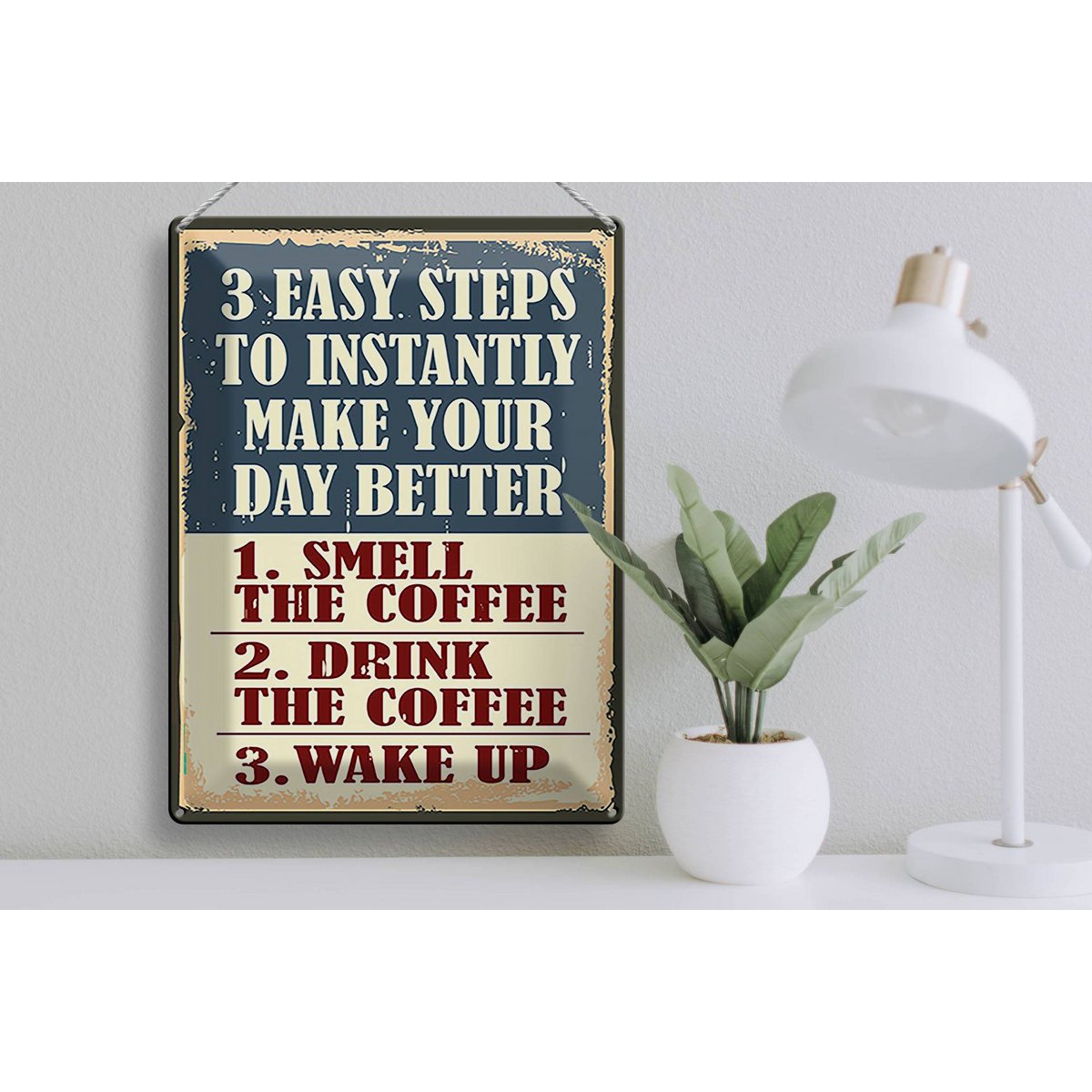 Blechschild Retro 30x40cm 3 easy steps day better Coffee