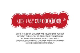 Kids Easy Cup Kogebog: Madlavning med børn (Del 2), Kogekassesæt inkl. 5 farverige målebægre