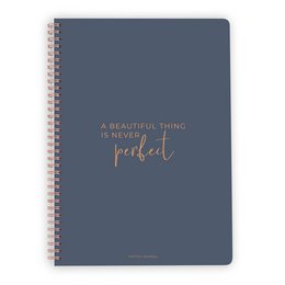 A beautiful, grey spiral-bound notebook with the text "A beautiful thing is never perfect" printed in gold on the cover.