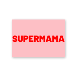 A pink postcard with the text "SUPERMAMA" in bold red letters. This Mother's Day card celebrates the strength and heroism of mothers.