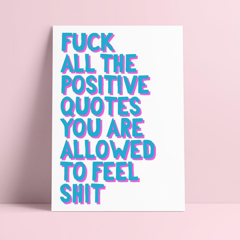 Riso print Fuck all the positive quotes
