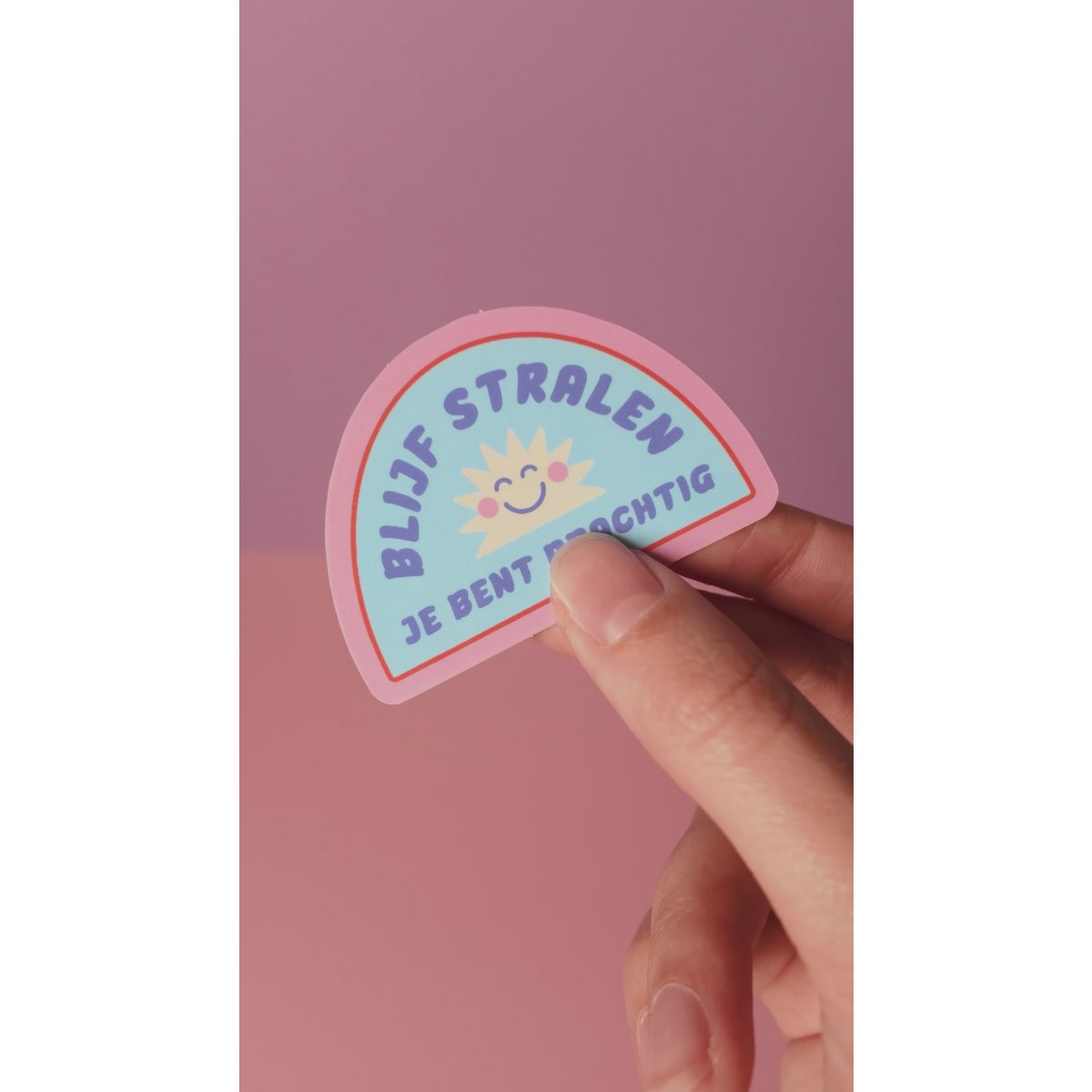 Sticker ‘Blijf Stralen’ - Glanzend