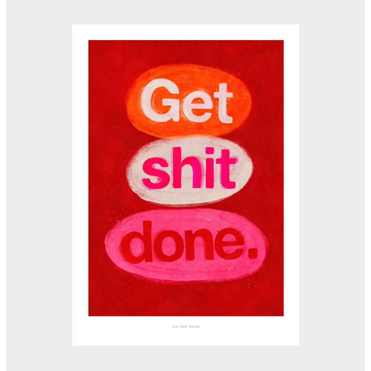 Get shit done | Illustration Poster Art Print