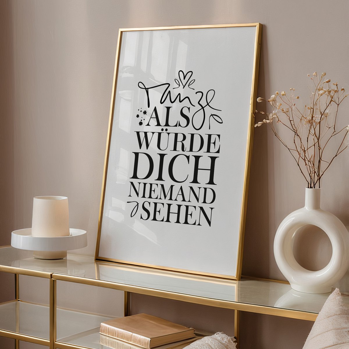 Poster: Tanze als würde dich niemand sehen