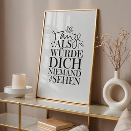 Poster: Tanze als würde dich niemand sehen
