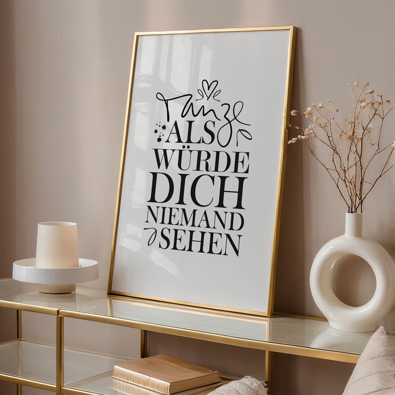 Poster: Tanze als würde dich niemand sehen