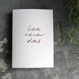 Love Never Dies - Håndfolieret lykønskningskort