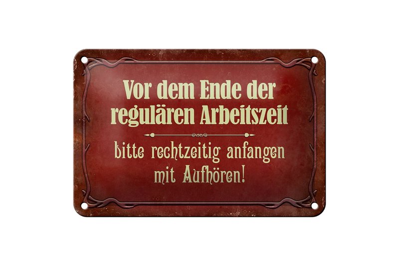 Tin sign saying 18x12cm before the end of working hours decoration