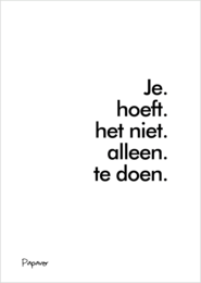 A simple, minimalist greeting card with the Dutch text "Je hoeft het niet alleen te doen." which translates to "You don't have to do it alone." The card is displayed on a wooden surface with some greenery in the background.
