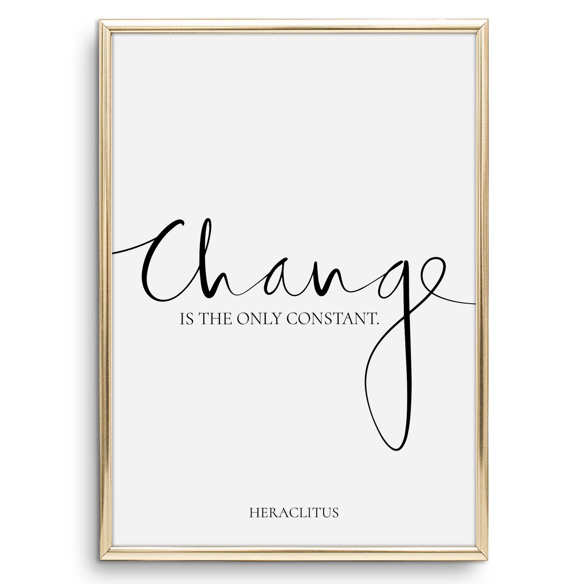 Poster: Change is the only constant