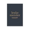 Kaart Leuke Meester | Goudfolie
