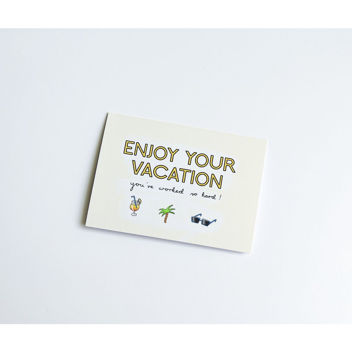 Carte de voeux de vacances - Profitez de vos vacances - vous avez travaillé si dur