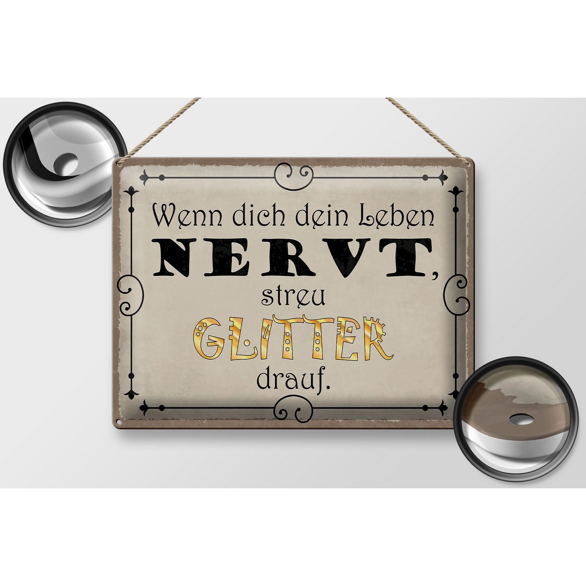 Tin sign saying 40x30cm when life is annoying scattered glitter