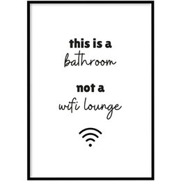 This is a bathroom sign with text stating "this is a bathroom not a wifi lounge" and a WiFi symbol. The image is in black and white with a simple, minimalist design.