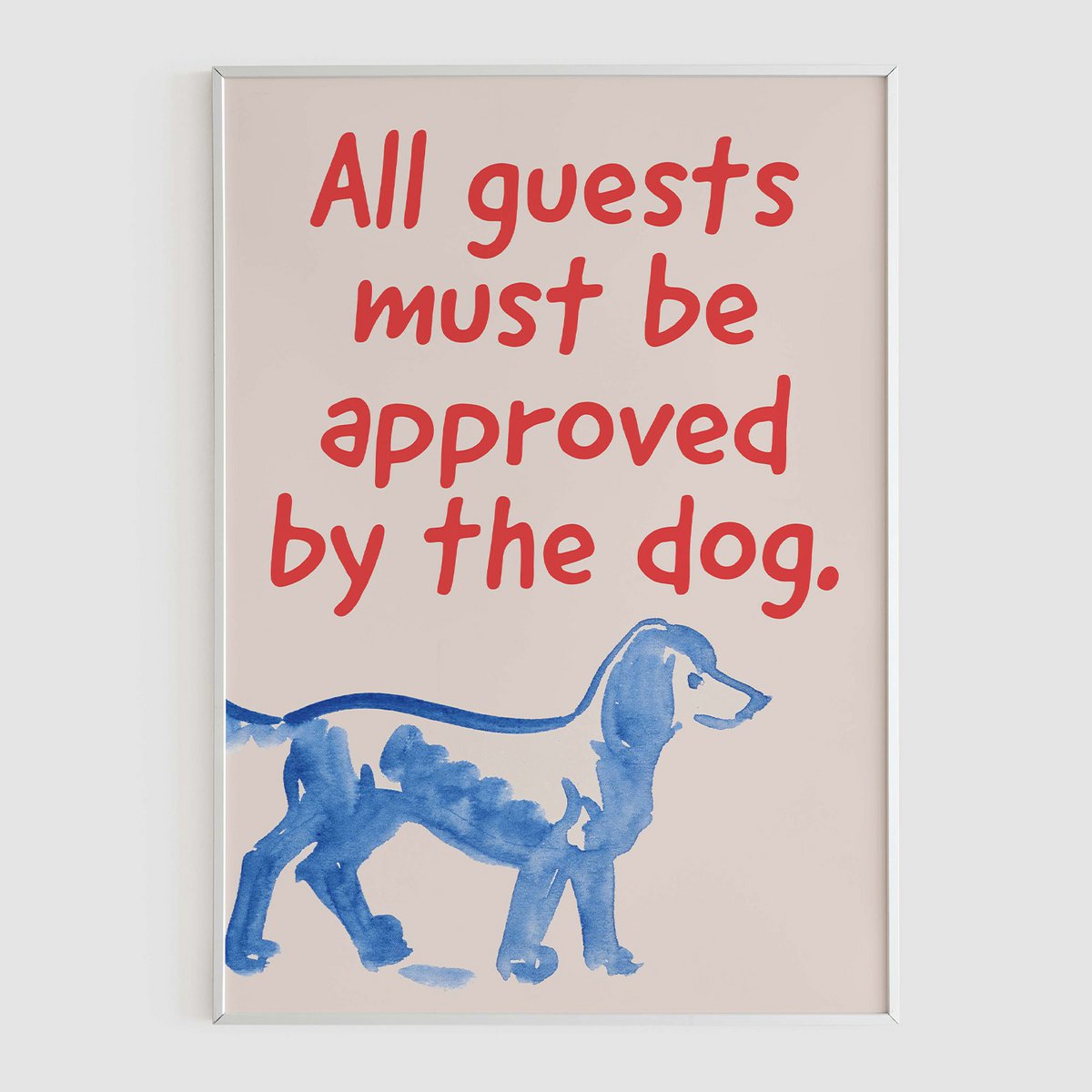 Approved by the dog - A2 Poster