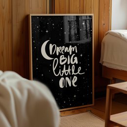 Poster: Dream big little one