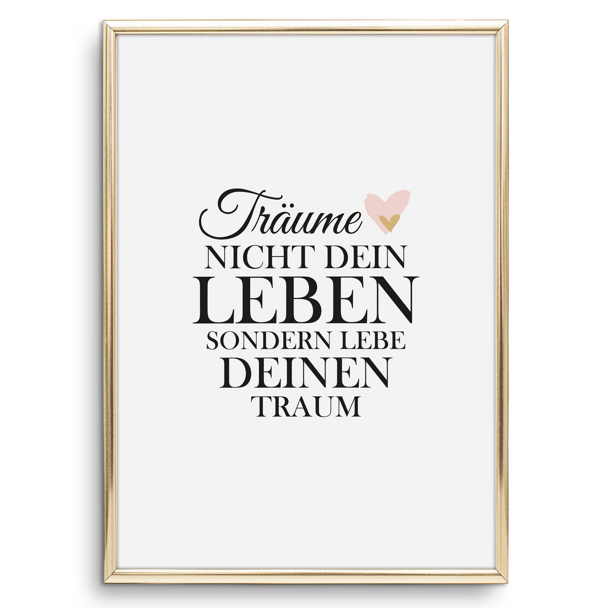 Poster: Träume nicht dein Leben, sondern Lebe deinen Traum