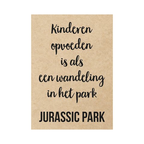Karte - Kindererziehung ist wie ein Spaziergang im Jurassic Park