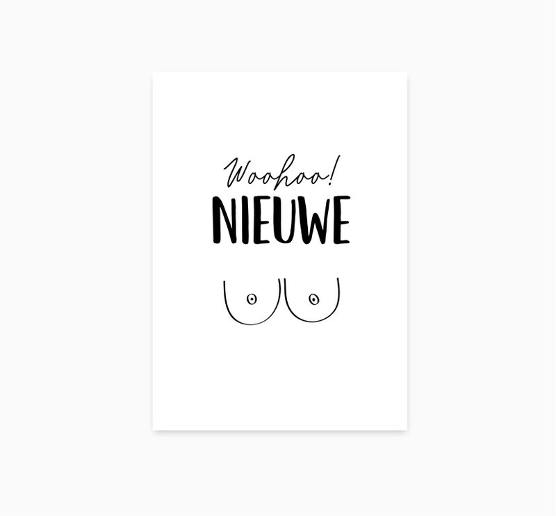 A6 Ansichtkaart || Nieuwe borsten