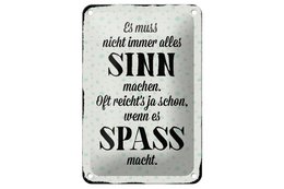 Blechschild Spruch 12x18cm es muss nicht immer alles Sinn Dekoration