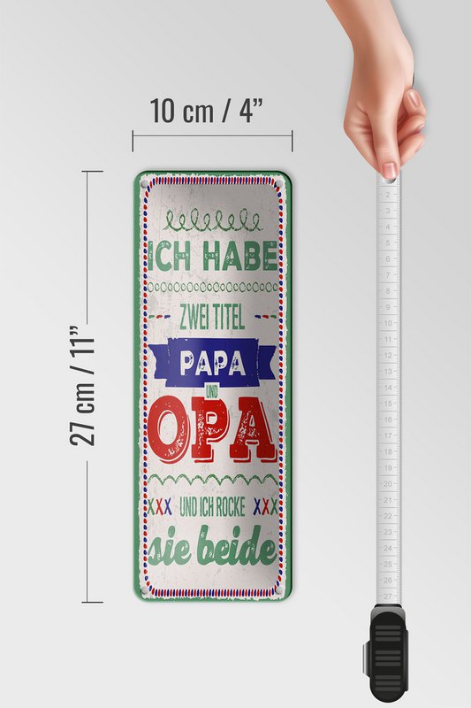 Blechschild Spruch 27x10 cm 2 Titel Papa und Opa und ich rocke sie beide Schild
