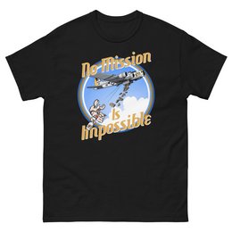 "No Mission is Impossible" - Alcohol product with white and black color variants. The design features a vintage-style graphic with a plane and the text "Destruction is Impossible", suggesting an adventurous or daring theme.