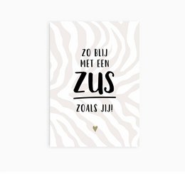 Postcard with the text "Zo blij met een zus zoals jij" (So happy with a sister like you) in a stylized black and white design.