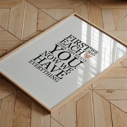 Poster: First we had each other. Then we had you. Now we have everything