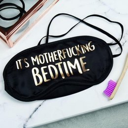 C'est un masque pour les yeux Motherfucking Bedtime ()