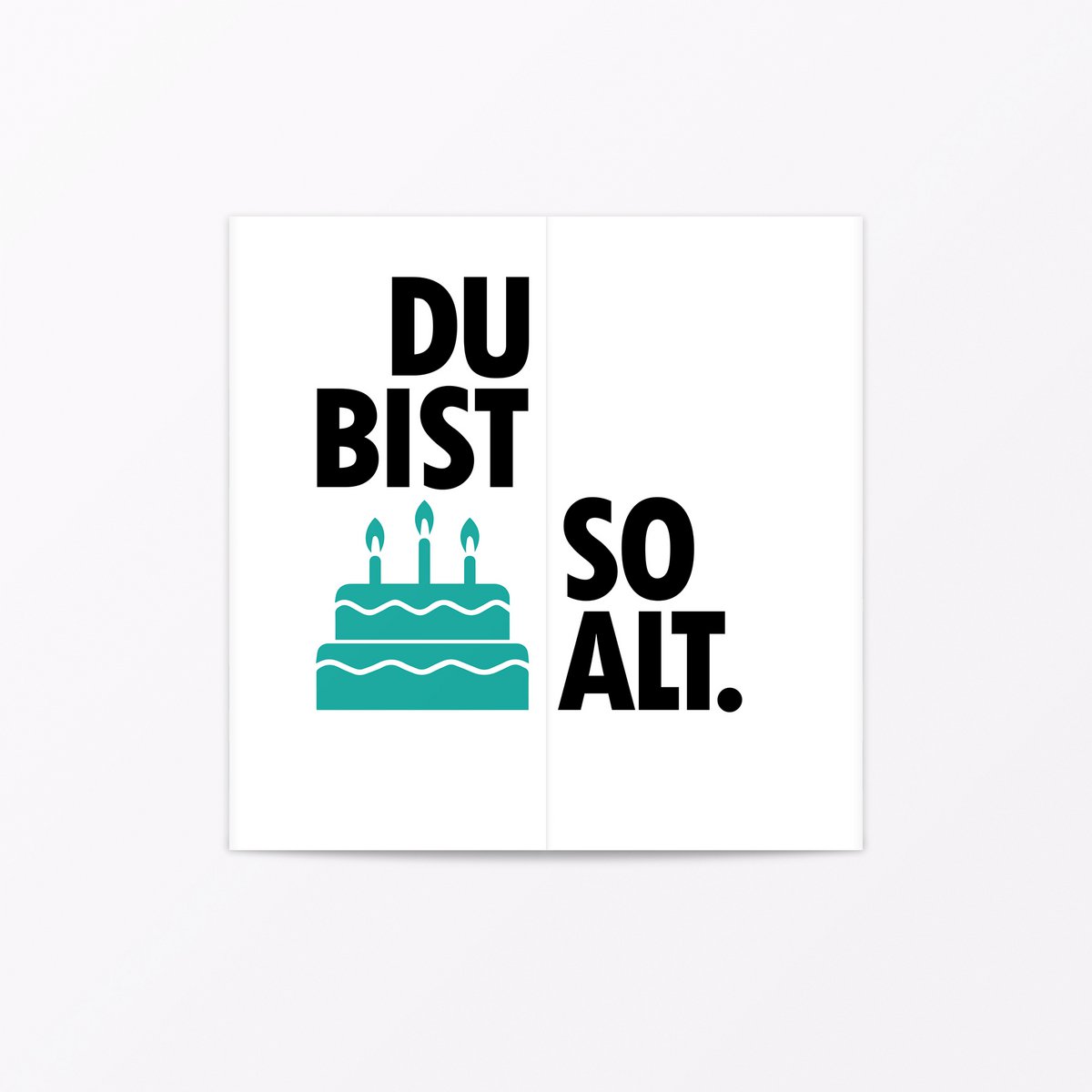 Geburtstagskarte "Du bist so alt" Faltkarte inkl. Umschlag