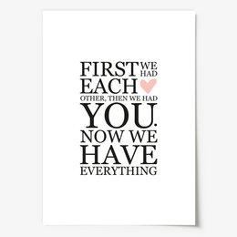 Poster: First we had each other. Then we had you. Now we have everything