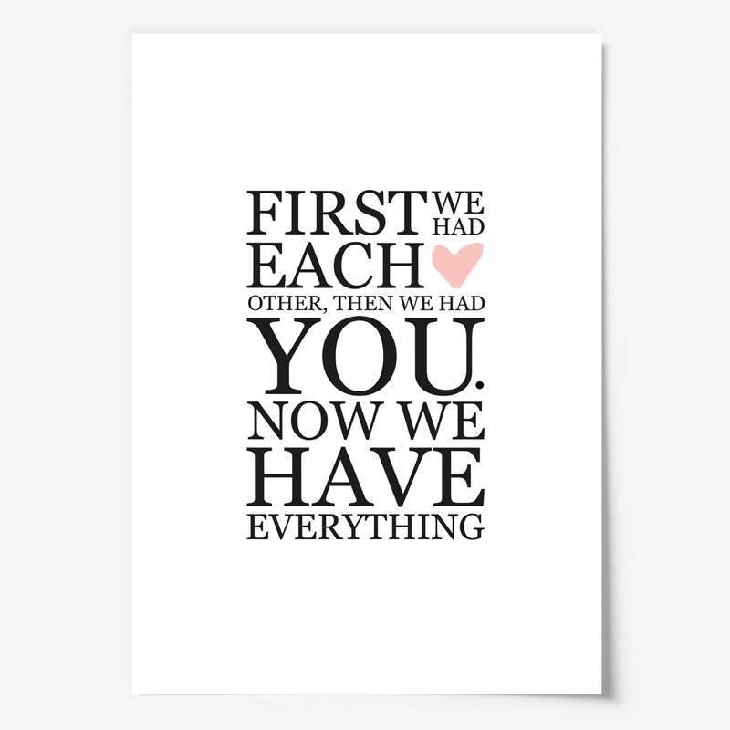 Poster: First we had each other. Then we had you. Now we have everything