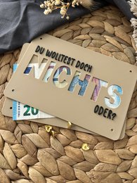 Money gift card - creative packaging for money gifts - financial injection, thank you & gift idea Thank you You didn't want anything