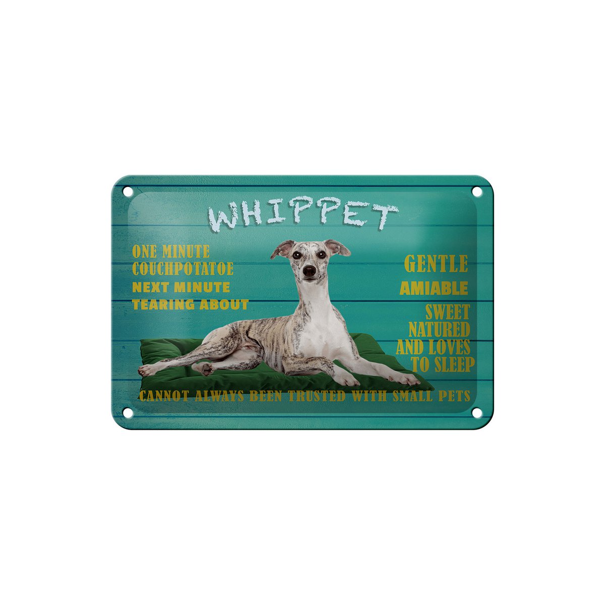 Tin sign saying 18x12cm Whippet dog gentle amiable decoration