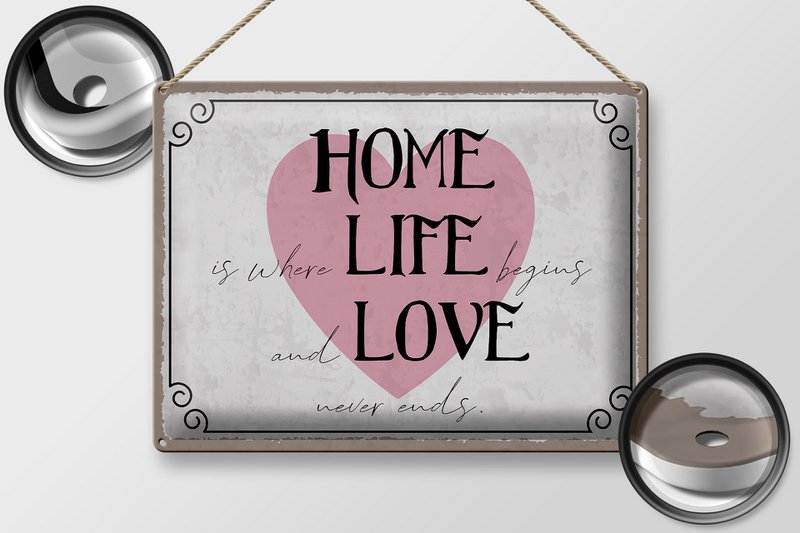 Tin sign saying 40x30cm Home Life Love never ends