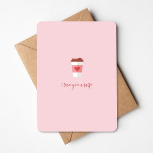 Greeting card I love you a latte