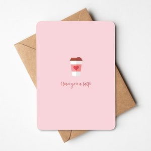 Greeting card I love you a latte