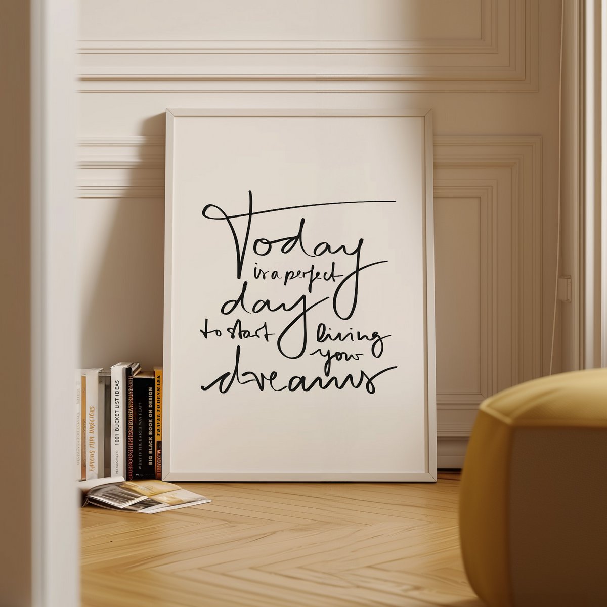 Poster: Today is a perfect day to start living your dreams