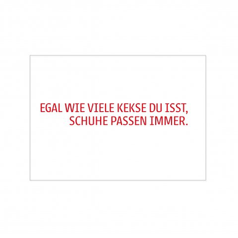 Postkarte quer, EGAL WIE VIELE KEKSE DU ISST, SCHUHE PASSEN IMMER