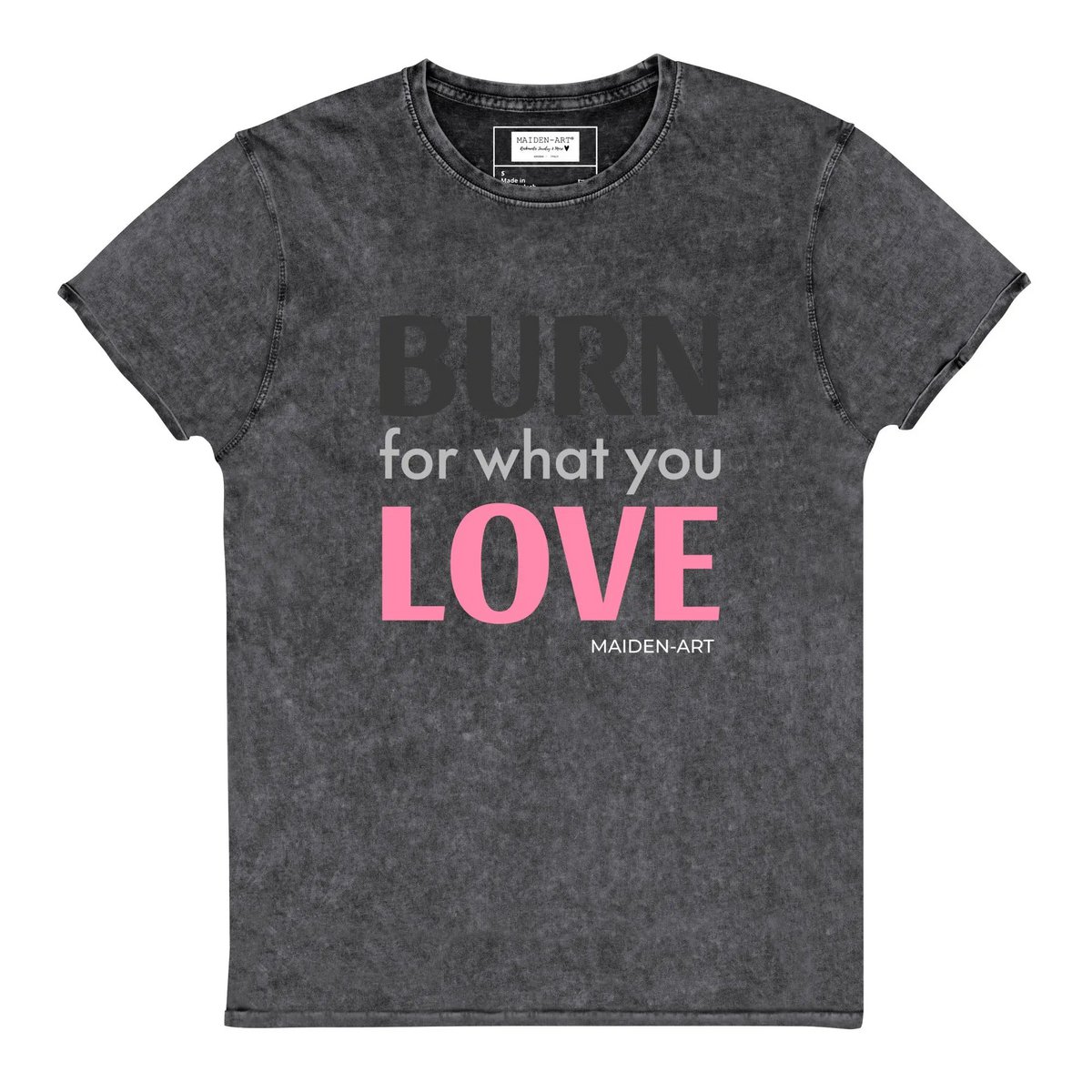 Burn for What You Love camiseta vaquera