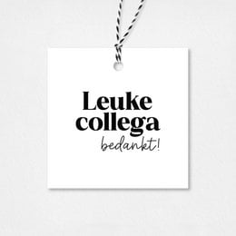A gift tag with the text "Beste collega, bedankt!" (Best colleague, thank you!) in a simple, minimalist design.