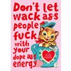 Self-Love "Don't let wack ass people..." quote kaart met vintage poes