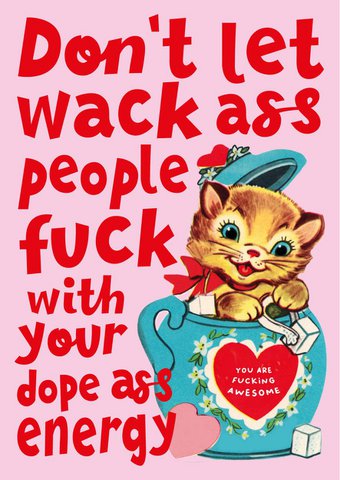 Self-Love "Don't let wack ass people..." quote kaart met vintage poes