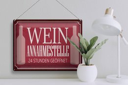 Blechschild Spruch 40x30cm Wein Annahmestelle 24 Stunden