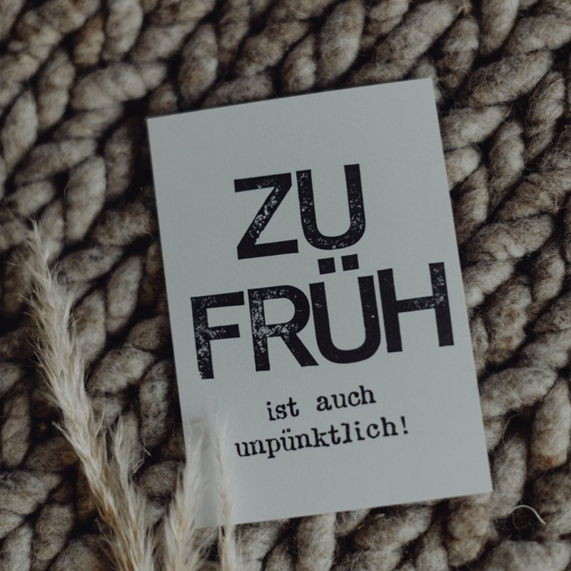 Cartolina affrancata "Zu frueh ist auch unpuenktlich"